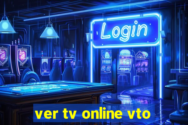 ver tv online vto